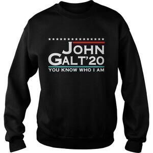 John Galt 2020 You Know Who I Am Sweatshirt 1